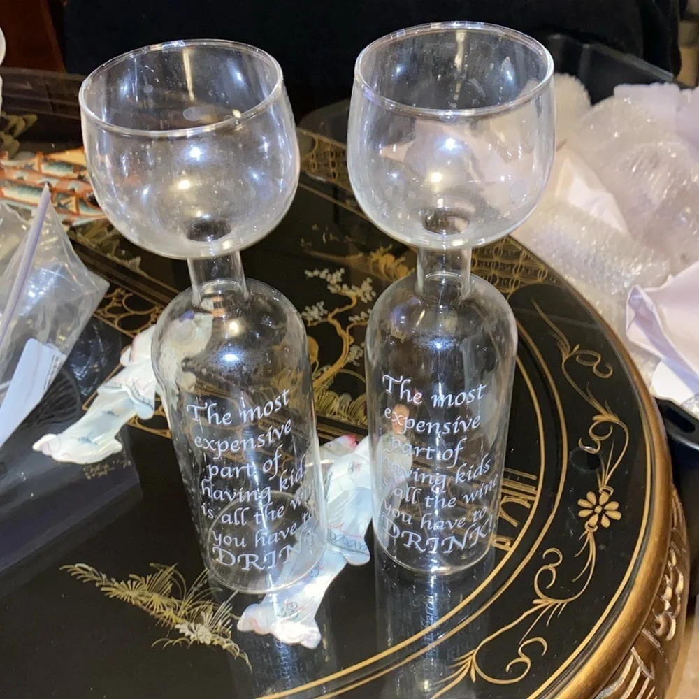 Wine glass “The most expensive part of having kids is all the wine you have to d